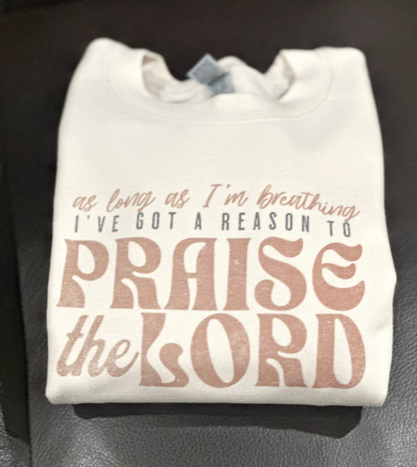 As Long As Im Breathing Sweatshirt With Cross Sleeve